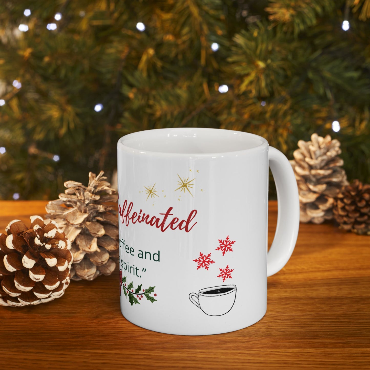 Merry & Caffeinated Christmas Mug – "Fueled by coffee and Christmas spirit" (11oz/15oz)
