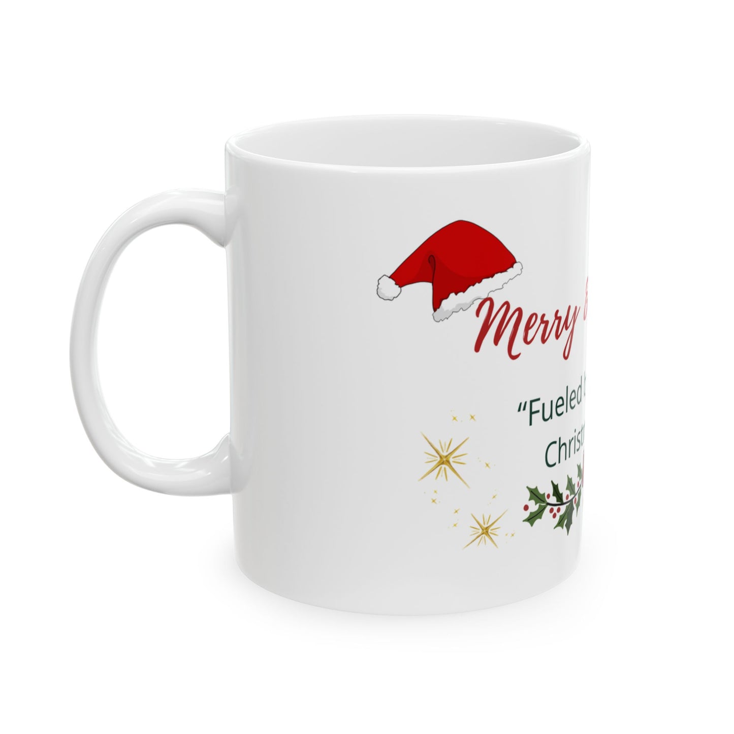 Merry & Caffeinated Christmas Mug – "Fueled by coffee and Christmas spirit" (11oz/15oz)