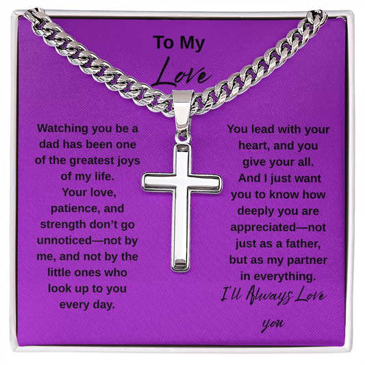 Cuban Link Chain With Engraved Artisan Cross For My Love/ Father