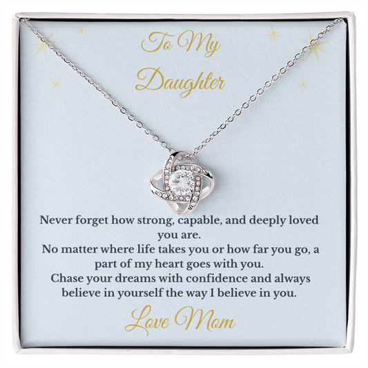 To My Daughter – Love Knot Necklace – Never Forget How Strong You Are